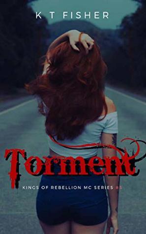 Torment (Kings of Rebellion MC #5)