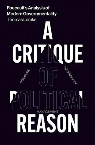 Foucault's Analysis of Modern Governmentality: A Critique of Political Reason (Kindle Edition)