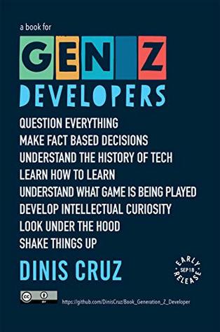 Generation Z Developers: Key concepts and ideas for the next generation of developers (Kindle Edition)