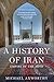 A History of Iran by Michael Axworthy A History of Iran by Michael Axworthy