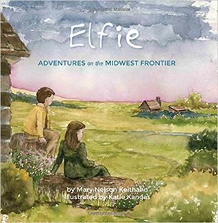 Elfie: Adventures on the Midwest Frontier