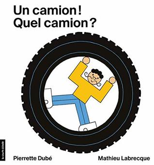 Un camion! Quel camion? (French Edition)