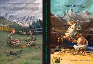 The Last Mission of the Seventh Cavalry (The Last Mission of the 7th Cavalry Book 1)