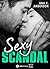 Sexy Scandal by Ana K. Anderson
