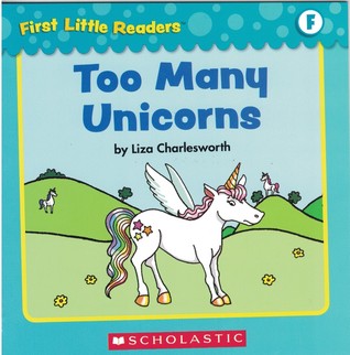 Too Many Unicorns (First Little Readers: Guided Reading Level F)