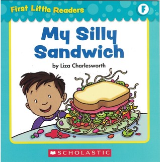 My Silly Sandwich (First Little Readers: Guided Reading Level F)