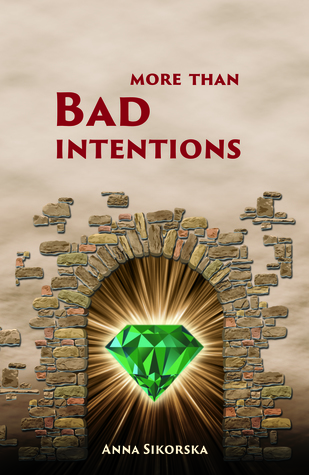 More Than Bad Intentions