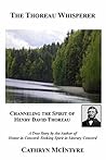 The Thoreau Whisperer: Channeling the Spirit of Henry David Thoreau