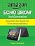 Amazon Echo Show 2nd Generation: Essential User Guide for Echo Show and Alexa