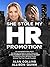 She Stole My HR Promotion: ...