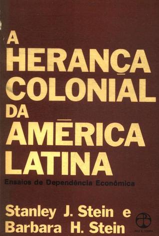 A Herança Colonial da América Latina