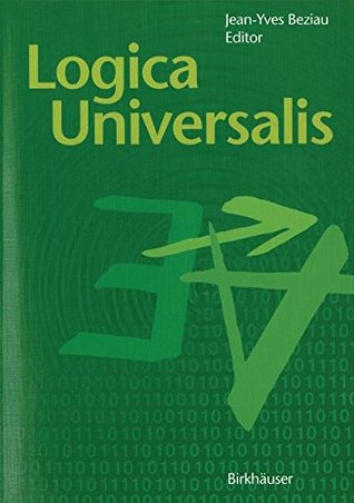 Logica Universalis: Towards a General Theory of Logic (Paperback)