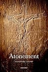 Atonement (Oxford Studies in Analytic Theology) Atonement (Oxford Studies in Analytic Theology)