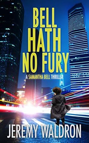 Bell Hath No Fury (A Samantha Bell Thriller #2)