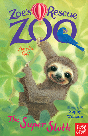 The Super Sloth (Zoe's Rescue Zoo, #16)
