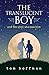 The Translucent Boy and the Girl Who Saw Him: A thrilling YA coming of age interdimensional adventure