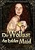 Die Wollust der holden Maid...