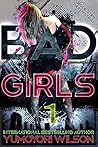 Bad Girls 1 by Yumoyori Wilson