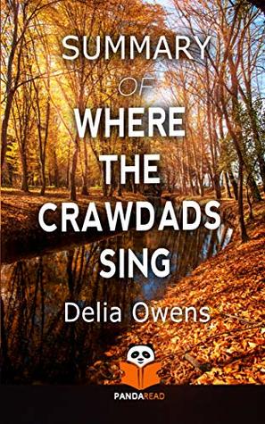 Summary Of Where The Crawdads Sing By Delia Owens By Panda Read