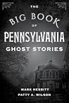 The Big Book of Pennsylvania Ghost Stories by Mark Nesbitt