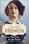 The Lily in the Snow by Jackie French