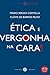 Ética e vergonha na cara! (Papirus Debates) (Portuguese Edition)
