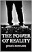 The Power of Reality by Jessica Edwards