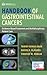 Handbook of Gastrointestinal Cancers: Evidence-Based Treatment and Multidisciplinary Patient Care
