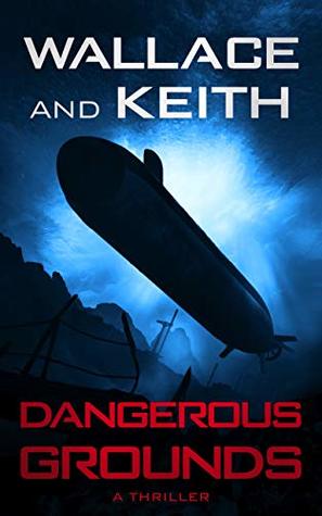 Dangerous Grounds (Hunter Killer #2)