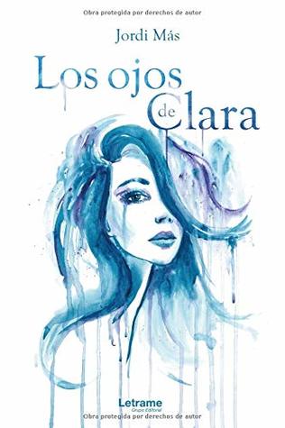 Los ojos de Clara (Spanish Edition)