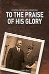 To the Praise of ...