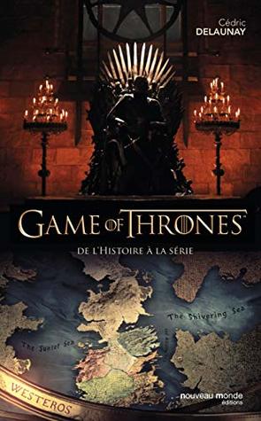 Game of Thrones: De l'Histoire à la série (NME.BEAUX LIVR.) (French Edition)