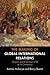 The Making of Global International Relations: Origins and Evolution of IR at its Centenary