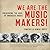 We Are the Music Makers!: P...