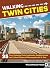 Walking Twin Cities: 35 Tou...