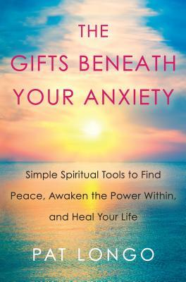 The Gifts Beneath Your Anxiety: A Guide to Finding Inner Peace for Sensitive People (Hardcover)