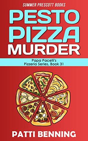 Pesto Pizza Murder (Papa Pacelli's Pizzeria #31)