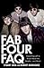 Fab Four FAQ: Everything Left to Know about the Beatles ... and More!