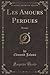 Les Amours Perdues: Roman (...