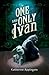The One and Only Ivan by Katherine Applegate