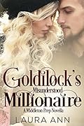 Goldilock's Misunderstood Millionaire