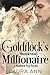 Goldilock's Misunderstood Millionaire (Middleton Prep #9)