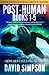 Post-Human 5 Book Boxed-Set...