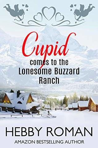 Cupid Comes to the Lonesome Buzzard Ranch (The Lonesome Buzzard Ranch #1)