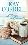 A Dream to Believe In (Sweet River, #1)
