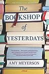 The Bookshop of Yesterdays by Amy Meyerson