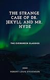 The Strange Case of Dr. Jekyll and Mr. Hyde: Illustrated (Evergreen Classics) Book cover for The Strange Case of Dr. Jekyll and Mr. Hyde: Illustrated (Evergreen Classics)