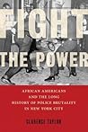Fight the Power: African Americans and the Long History of Police Brutality in New York City