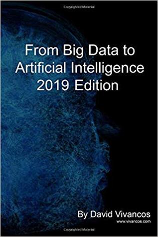 From Big Data to Artificial Intelligence 2019 Edition