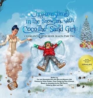 Christmastime In The Snowtime With Coco The Sand Girl!: Celebration Of The Silver Season: Part Two
